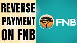 How To Reverse Payment On Fnb App