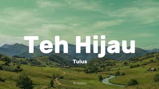 Download lagu Teh hijau • Tulus (lyric music video) mp3 Download lagu Teh hijau • Tulus (lyric music video) mp3