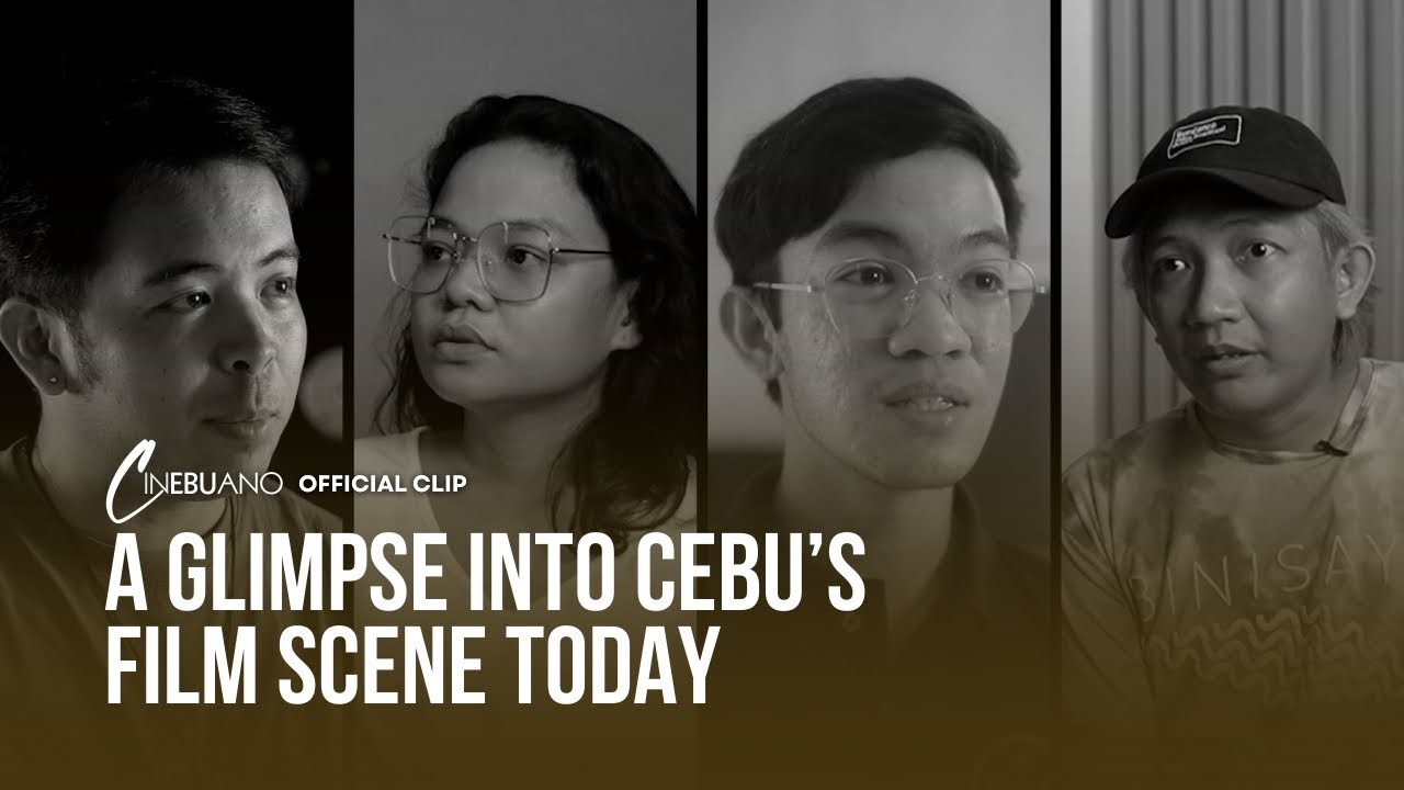 A Glimpse Into Cebu's Film Scene Today | Cinebuano | Official Clip