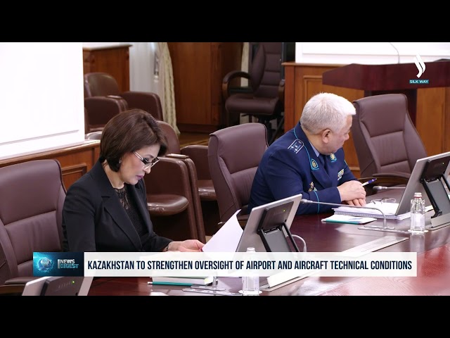 Kazakistan havalimanlarının ve uçakların teknik durumu üzerindeki kontrolünü güçlendirecek