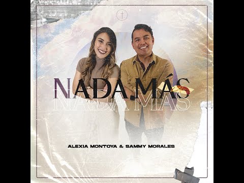 Alexia Montoya ft. Samy Morales NADA MAS (Cover )