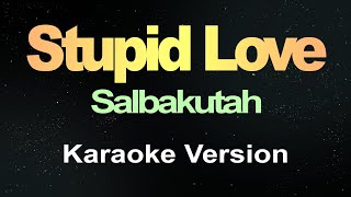 Stupid Love (Karaoke Version)