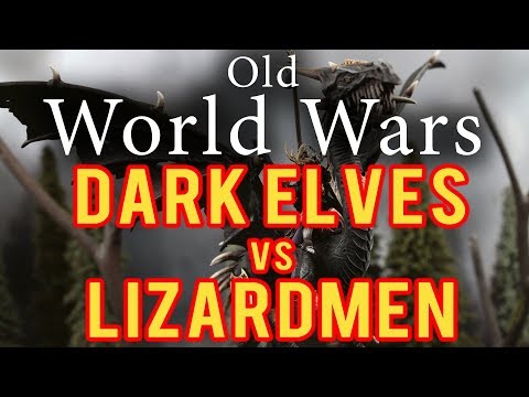 Lizardmen vs Dark Elves Warhammer Fantasy 8th Edition Battle Report - Old World Wars Ep 275