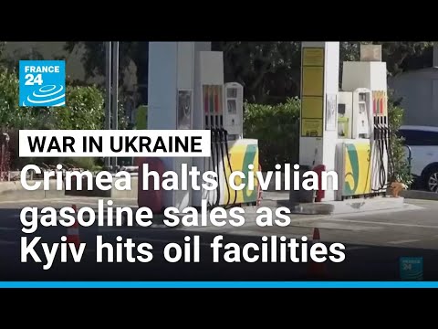 Ukrainian attacks prompt Russian-held Crimea to halt civilian gasoline sales