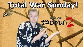Shogun 2 Total War - Date - Part 1