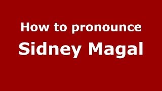 How to pronounce Sidney Magal