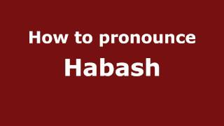How to pronounce Habash