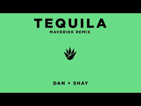 Video thumbnail for Tequila (Maverikk Remix)