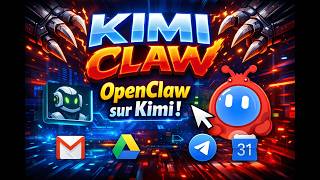 OpenClaw sur Kimi ! IA agent sécurisé Kimi Claw pour booster votre productivité !🦞