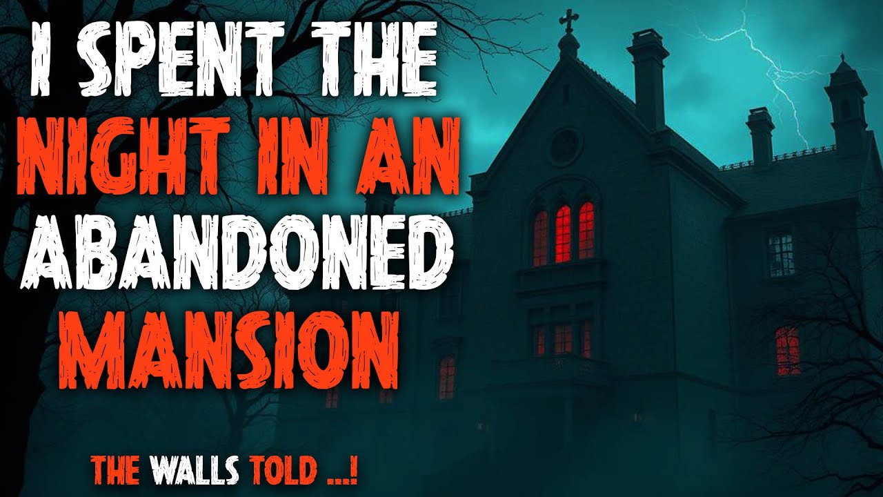 I Spent the Night in an Abandoned Mansion—The Walls Told Me Their Secrets.