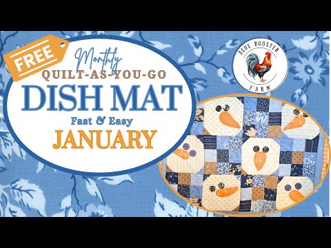 Monthly Quilt-As-You-Go Dish Mat\January\Step-By-Step Tutorial\Snowman\Nine Patch\Beginner Friendly