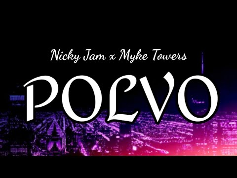 Nicky Jam x Myke Towers - Polvo ( Lyrics/Letra )