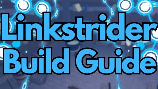 Linkstrider Build Guide