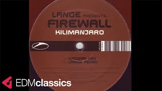 Lange Presents Firewall - Kilimanjaro (Original Mix) (2004)