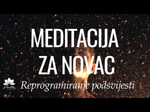 Meditacija za novac,  Afirmacije za novac, Vođena meditacija za privlačenje novca, Reprogramiranje