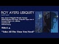Roy Ayers Ubiquity - Take All The Time You Need