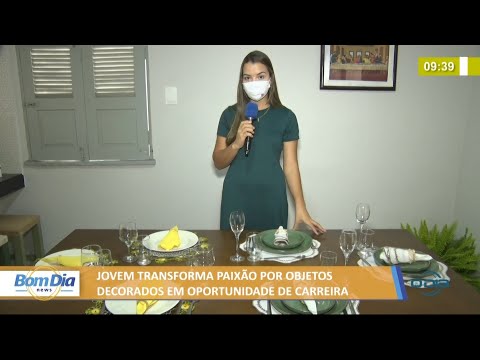 Jovem transforma paixão por objetos decorados em oportunidade de carreira 02 06 2021