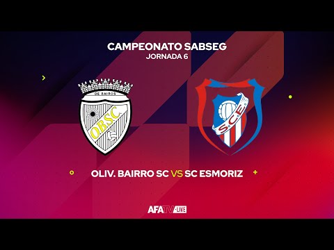 OLIV. BAIRRO SC vs SC ESMORIZ  - JORNADA 6