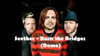 Seether - Burn the Bridges (Demo)