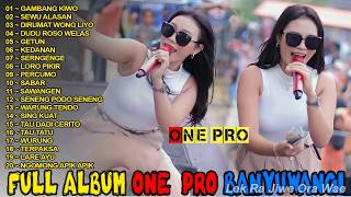 Download lagu GAMBANG KIWO, SEWU ALASAN, GETUN - FULL ALBUM LAGU ONE PRO BANYUWANGI 2026 mp3 Download lagu GAMBANG KIWO, SEWU ALASAN, GETUN - FULL ALBUM LAGU ONE PRO BANYUWANGI 2026 mp3