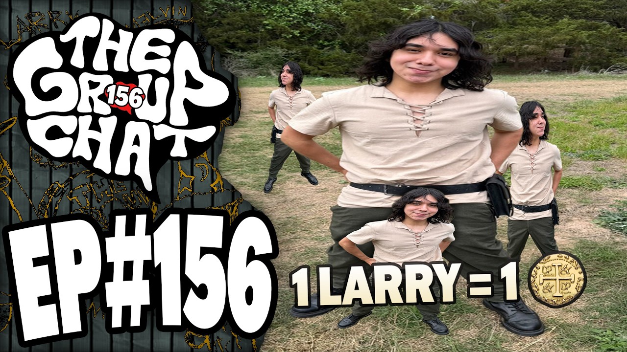 1 Larry = 1 Doubloon | The Group Chat Podcast #156
