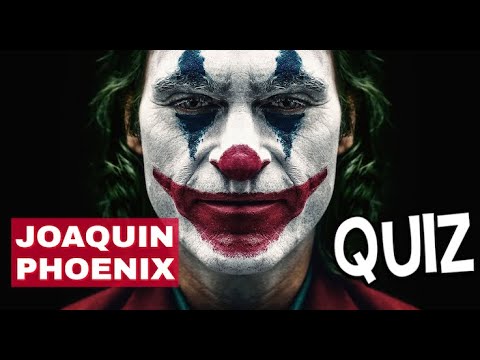 Joaquin Phoenix Quiz