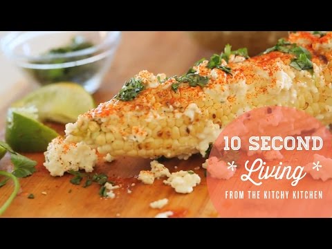 How to Make Elote // 10 Second Living