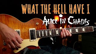 How to Play &quot;What The Hell Have I&quot; by Alice In Chains | Guitar Lesson