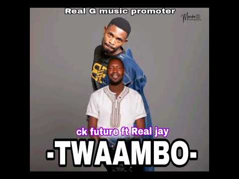 ck future ft Real jay - twaambo --Real g-Musicpromotion