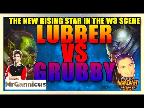 Lubber VS Grubby | WC3 | Most underrated Player in the Warcraft History Reforged III | ENJOY