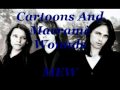 Cartoons And Macramè Wounds - MEW