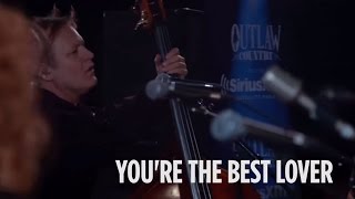 Steve Earle &quot;You&#39;re The Best Lover&quot; Live @ SiriusXM // Outlaw Country