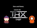 Stan And Kenny Watch The THX Logo