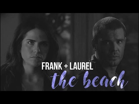 frank + laurel // the beach [+3x08]