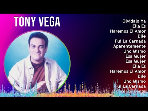 Tony Vega 2024 MIX Grandes Exitos - Olvidalo Ya, Ella Es, Haremos El Amor, Dile