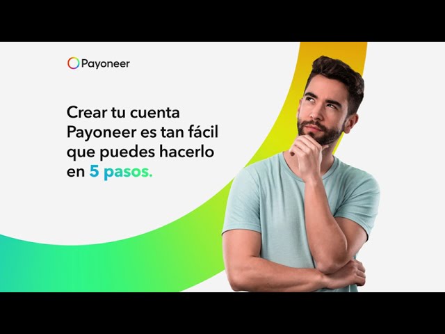 Video Crea tu cuenta Payoneer en 5 pasos