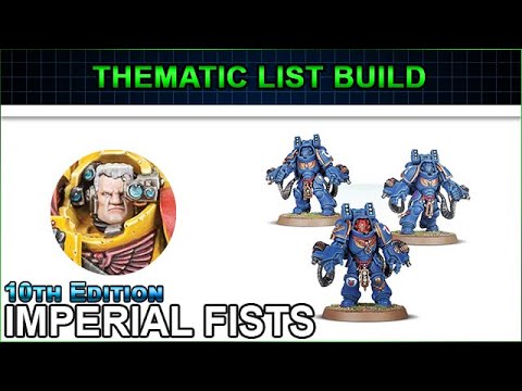 IMPERIAL FISTS  - Thematic List Build 10th Edition Warhammer 40k