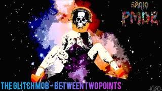 The Glitch Mob -  Between Two Points
