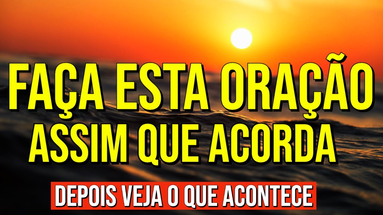 FAÇA ESTA ORAÇÃO MÁGICA TODAS AS MANHÃS E VEJA O QUE ACONTECE