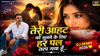 Download lagu I am yearning to hear your sound every moment ❤️ Teri Aahat | New Romantic Love Song 2026 | DJ #Remix mp3