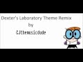 Dexter's Laboratory Theme Remix - by ...