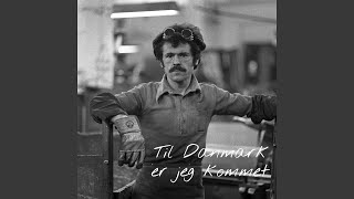 Til Danmark er jeg kommet