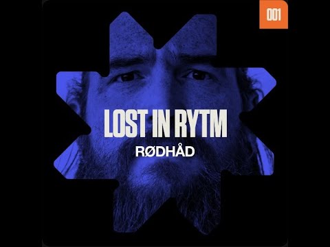 Rødhåd @ Lost In Rytm #001 (Mutual Rytm)