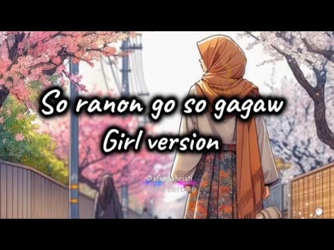 So ranon go so gagaw | Girl version (Maranao song)