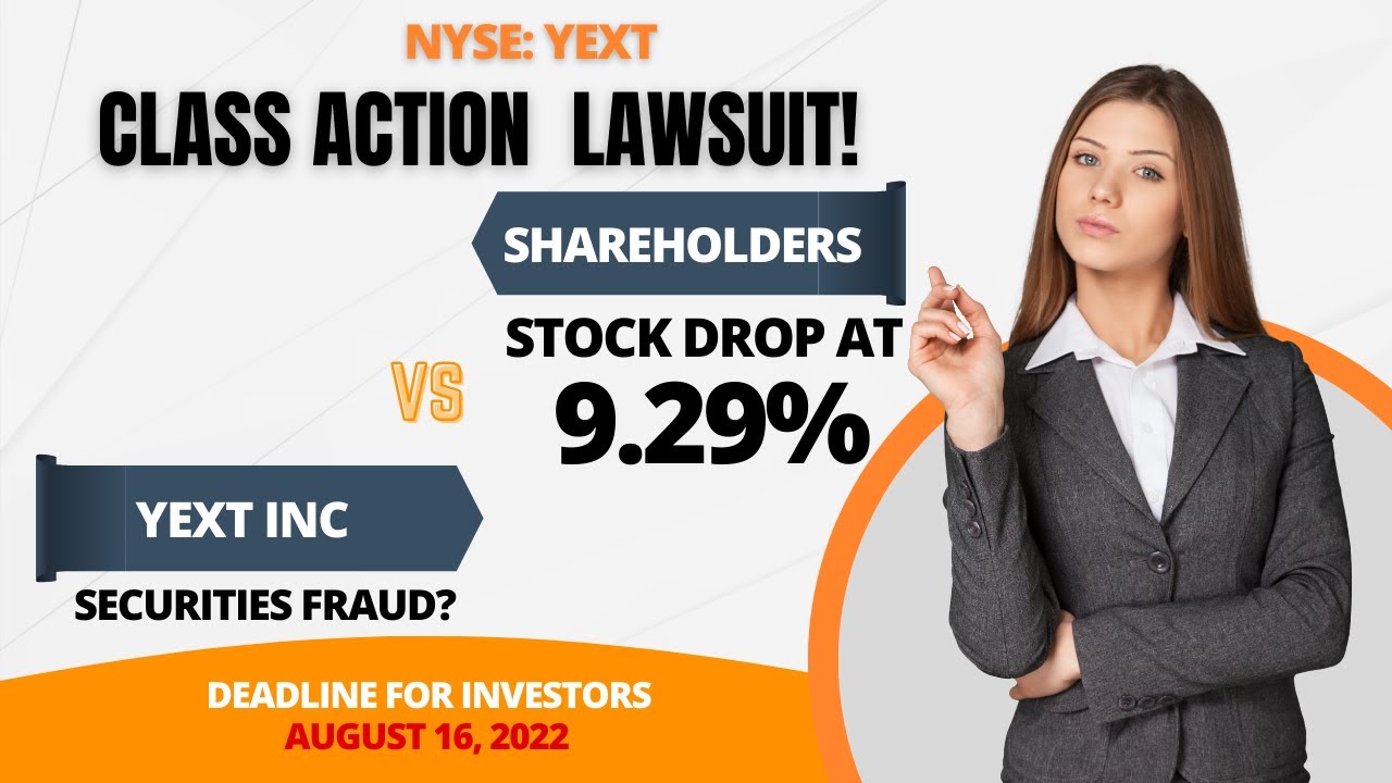 Yext Class Action Lawsuit YEXT | Deadline August 16, 2022