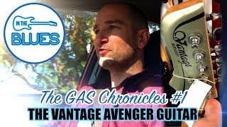 Video thumbnail for The GAS Chronicles #1 - The Vantage Avenger Electric Guitar by intheblues