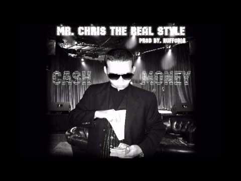 Cash Money- Mr. Chris The Real Style