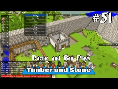 Timber and Stone 1.4 Dual Commentary Gameplay by Raetac and Ben Episode 51
