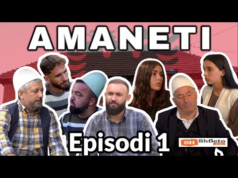Tregime të Vjetra Shqiptare  " AMANETI " Episodi 1