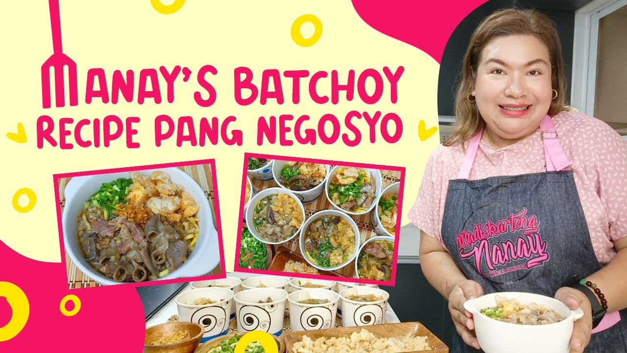 Manay's Batchoy Recipe Pang Negosyo | Madiskarte Moms PH